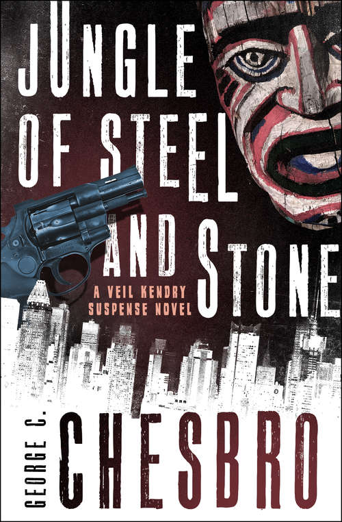Book cover of Jungle of Steel and Stone (The Veil Kendry Suspense Novels #2)