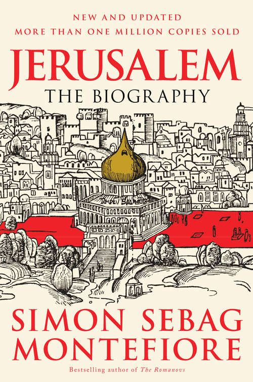 Book cover of Jerusalem: The Biography