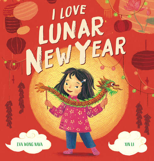 Book cover of I Love Lunar New Year