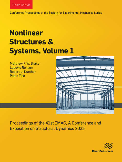 Book cover of Nonlinear Structures & Systems, Volume 1: Proceedings of the 41st IMAC, A Conference and Exposition on Structural Dynamics 2023 (1)