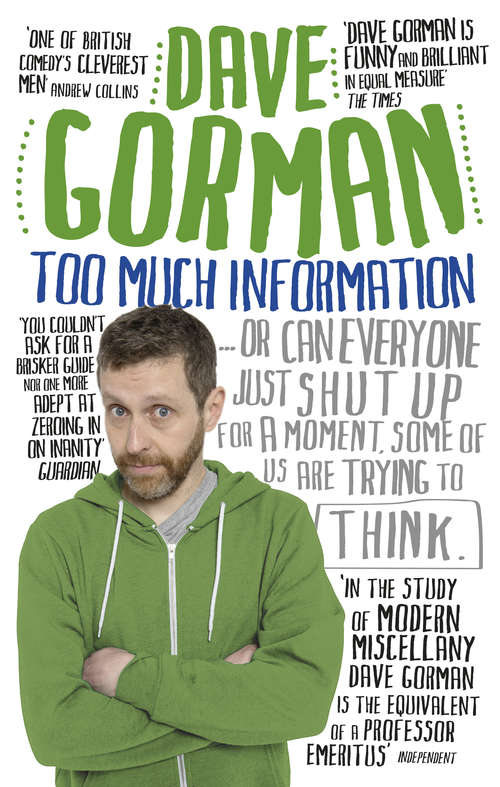 Book cover of Too Much Information: Or: Can Everyone Just Shut Up for a Moment, Some of Us Are Trying to Think