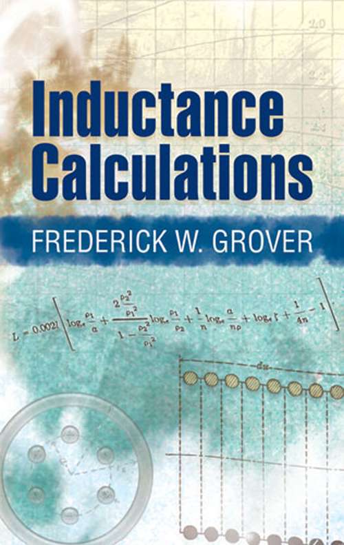 Book cover of Inductance Calculations: Working Formulas And Tables (Dover Books on Electrical Engineering)