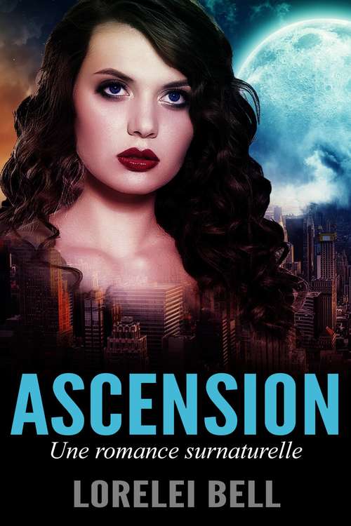 Book cover of Ascension - Une romance surnaturelle