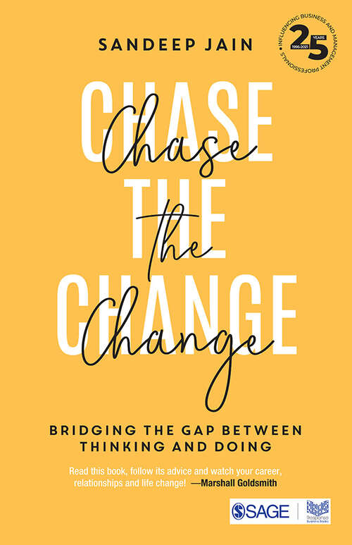 Book cover of Chase the Change: Bridging the Gap between Thinking and Doing