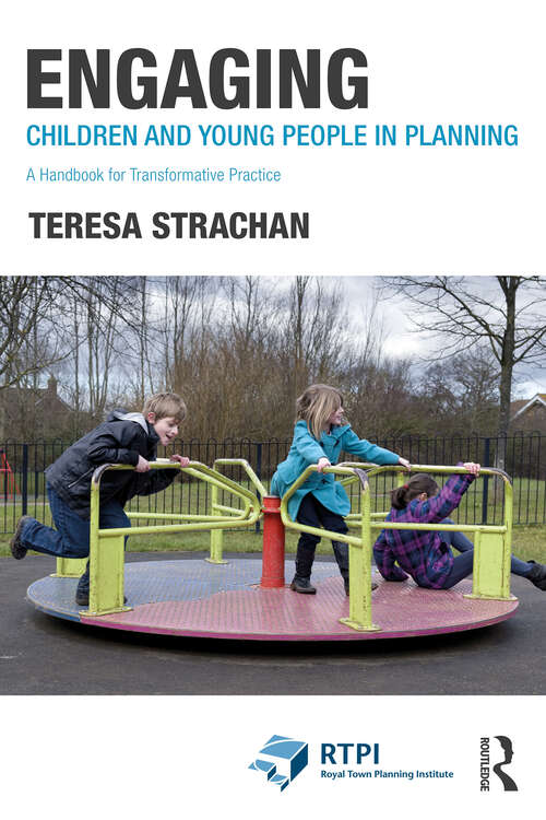 Book cover of Engaging Children and Young People in Planning: A Handbook for Transformative Practice (ISSN)