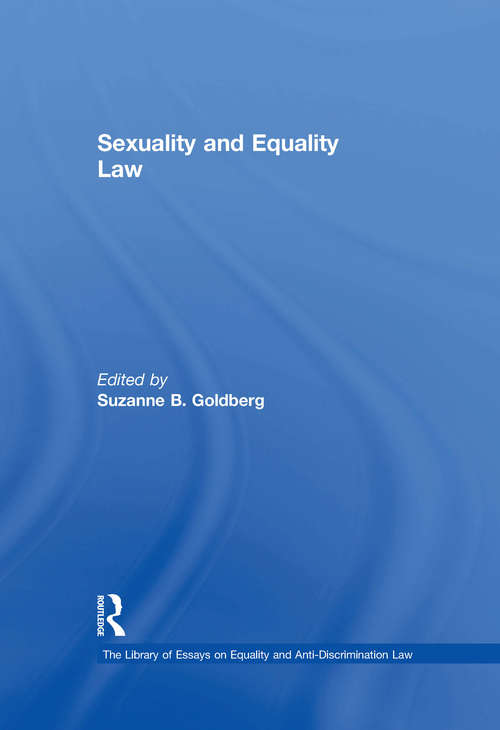 Sexuality and Equality Law (The\library Of Essays On Equality And Anti-discrimination Law Ser.)