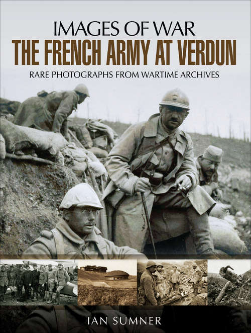 Book cover of French Army at Verdun (Images Of War Bks.)