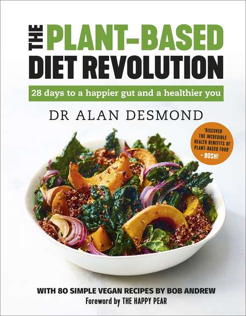 Book cover of The Plant-Based Diet Revolution: 28 days to a happier gut and a healthier you