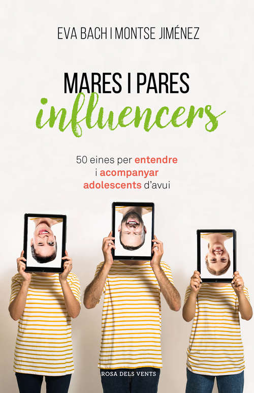 Book cover of Mares i pares influencers: 50 eines per entendre i acompanyar adolescents d'avui