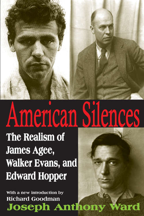 Book cover of American Silences: The Realism of James Agee, Walker Evans, and Edward Hopper