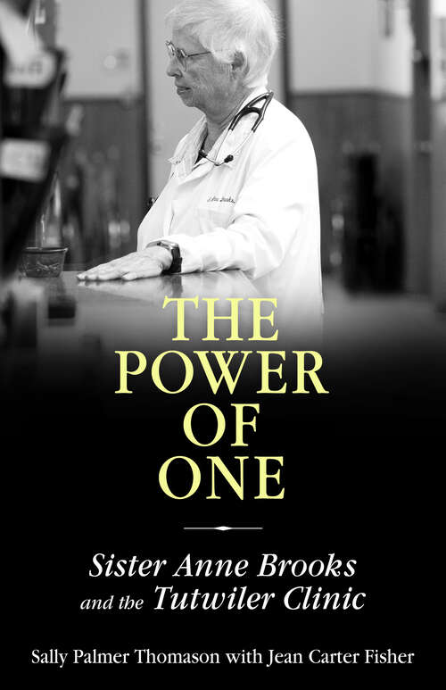 Book cover of The Power of One: Sister Anne Brooks and the Tutwiler Clinic (EPUB Single) (Willie Morris Books in Memoir and Biography)