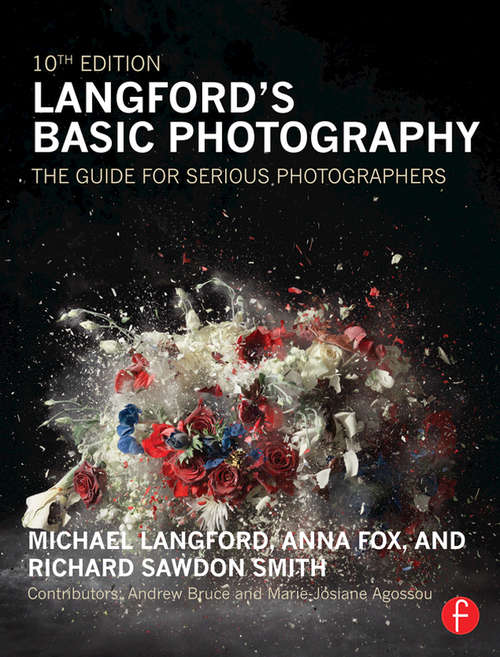 Langford's Basic Photography: The Guide for Serious Photographers