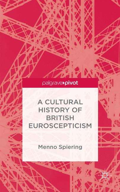 Book cover of A Cultural History of British Euroscepticism