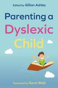 Parenting a Dyslexic Child