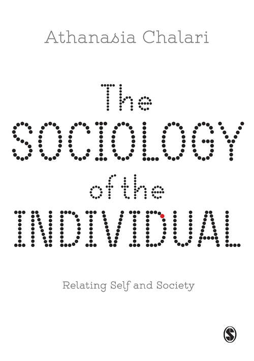 Book cover of The Sociology of the Individual: Relating Self and Society