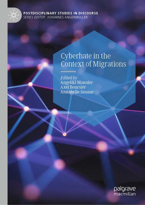 Book cover of Cyberhate in the Context of Migrations (1st ed. 2022) (Postdisciplinary Studies in Discourse)