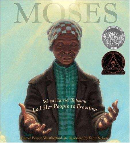Book cover of Moses: When Harriet Tubman Led Her People to Freedom