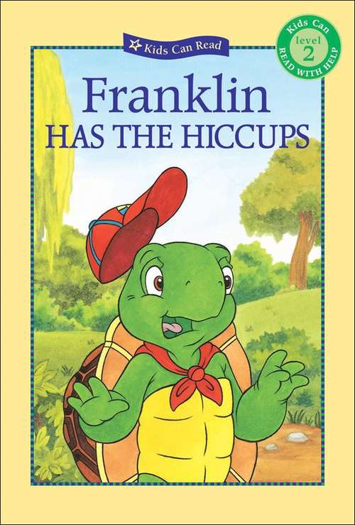 Franklin Has the Hiccups