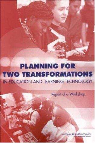 Book cover of Planning for Two Transformations in Education and Learning Technology: Report of a Workshop