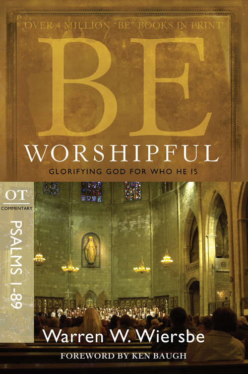 Book cover of Be Worshipful (Psalms 1-89)