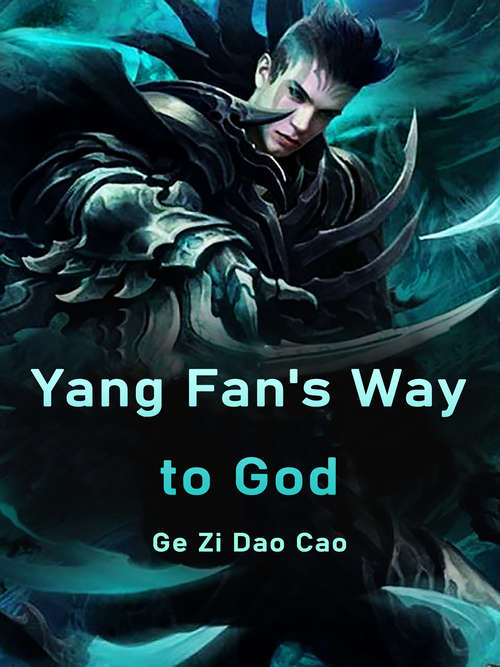 Book cover of Yang Fan's Way to God: Volume 1 (Volume 1 #1)