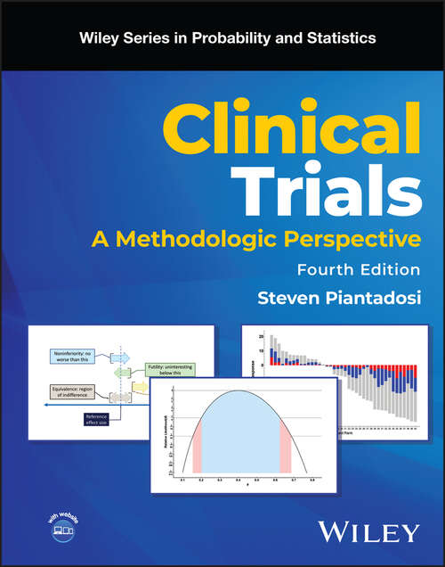 Book cover of Clinical Trials: A Methodologic Perspective (4) (WILEY SERIES IN PROB & STATISTICS/see 1345/6,6214/5 #593)