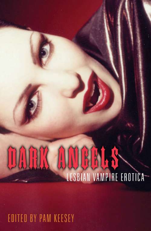 Book cover of Dark Angels: Lesbian Vampire Erotica