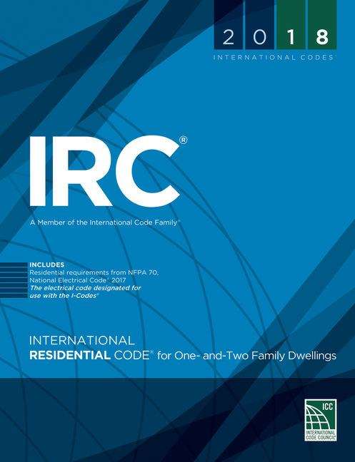 Book cover of 2018 International Residential Code For One And Two-family Dwellings