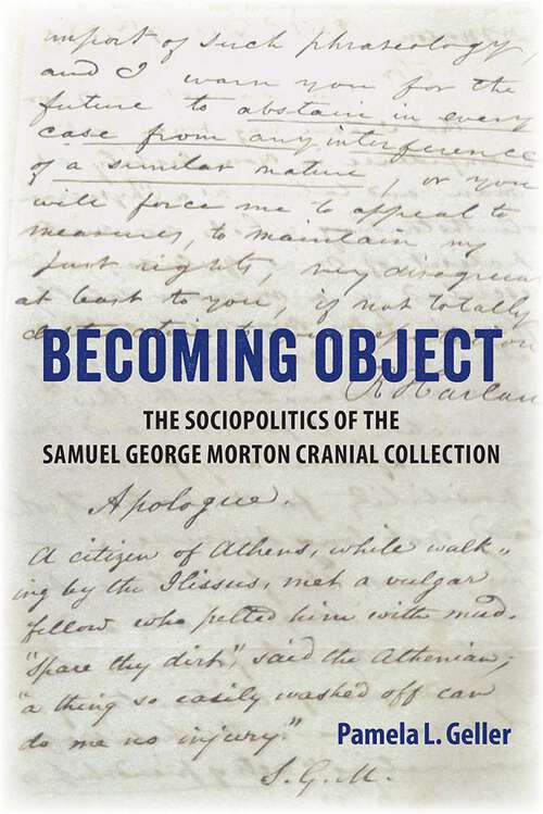 Book cover of Becoming Object: The Sociopolitics of the Samuel George Morton Cranial Collection (1)