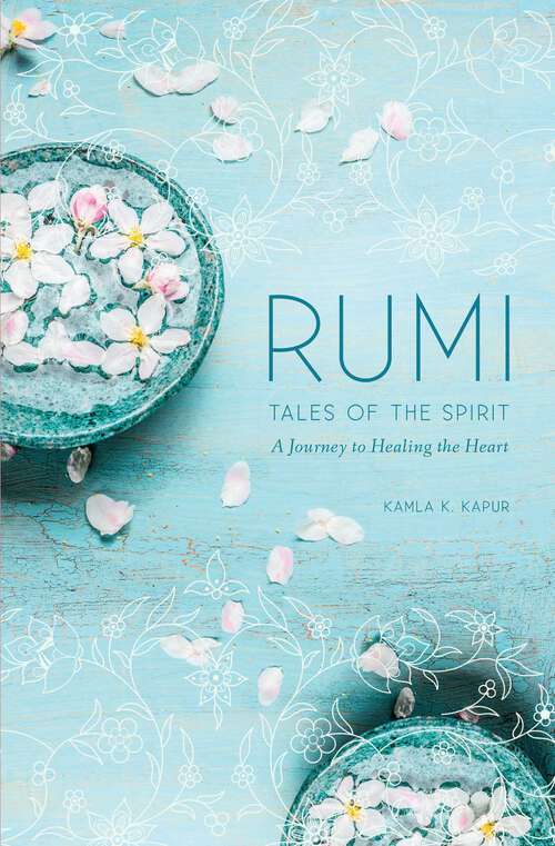 Book cover of Rumi: A Journey to Healing the Heart