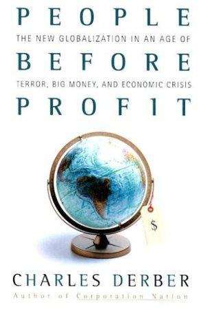 People Before Profit: The New Globalization in an Age of Terror, Big Money, and Economic Crisis