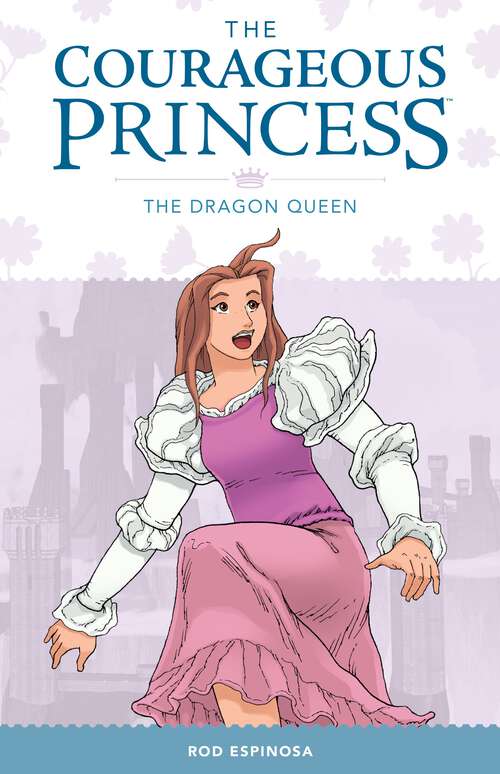 Book cover of The Courageous Princess Volume 3 The Dragon Queen (The Courageous Princess)