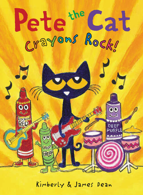 Book cover of Pete the Cat: Crayons Rock! (Pete the Cat)