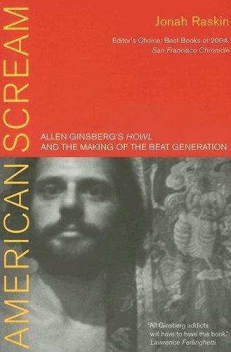 Book cover of American Scream: Allen Ginsberg's Howl and the Making of the Beat Generation