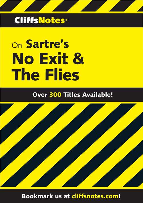 CliffsNotes on Sartre's No Exit & The Flies