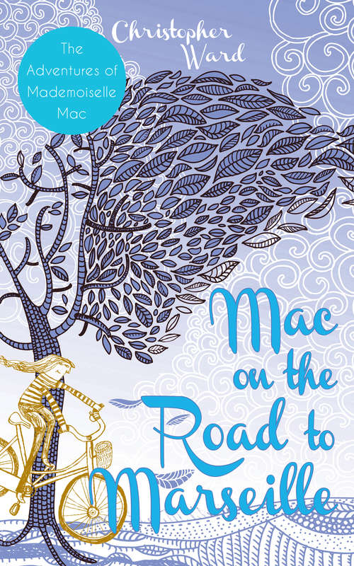 Book cover of Mac on the Road to Marseille: The Adventures of Mademoiselle Mac