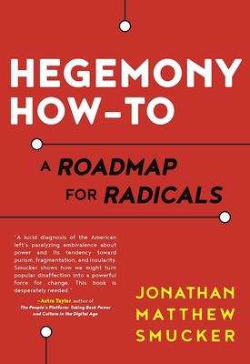 Book cover of Hegemony How-To: A Roadmap for Radicals