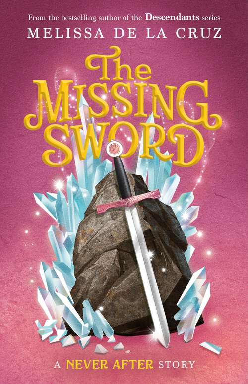 Book cover of Never After: The Missing Sword (The Chronicles of Never After #4)