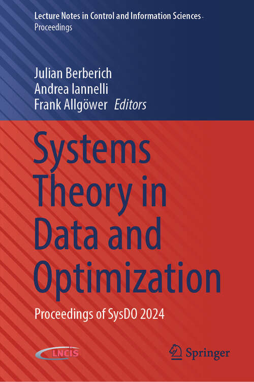 Book cover of Systems Theory in Data and Optimization: Proceedings of SysDO 2024 (Lecture Notes in Control and Information Sciences - Proceedings)