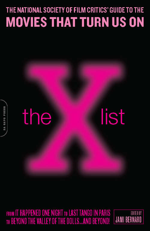 Book cover of The X List: The National Society of Film Critics' Guide to the Movies That Turn Us On