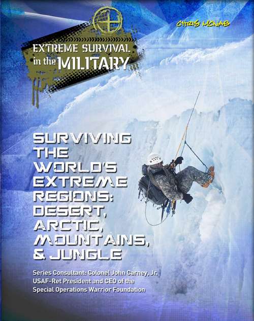Surviving the World’s Extreme Regions: Desert, Arctic, Mountains, & Jungle