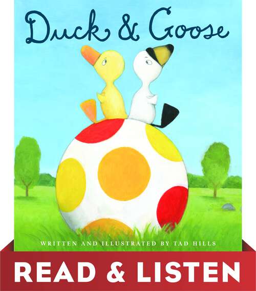 Book cover of Duck & Goose: Read & Listen Edition (Duck & Goose)