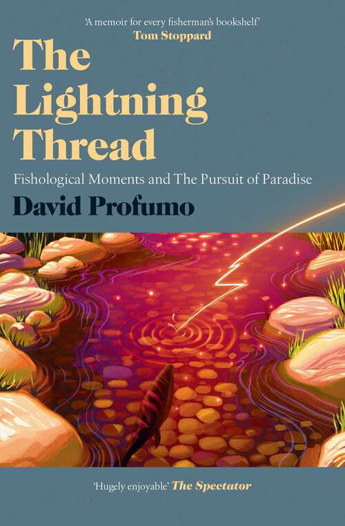 Book cover of The Lightning Thread: Fishological Moments and The Pursuit of Paradise (UK Edition)