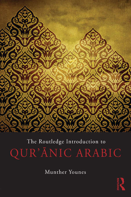 Book cover of The Routledge Introduction to Qur'anic Arabic