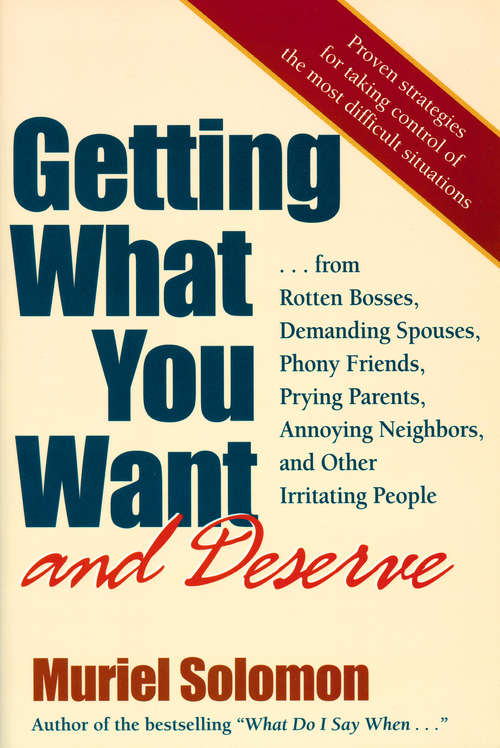 Book cover of Getting What You Want (and Deserve)