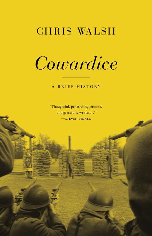 Book cover of Cowardice: A Brief History