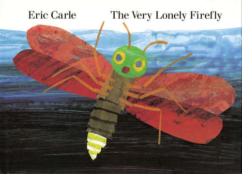 Book cover of The Very Lonely Firefly (Step Into Reading: Step 2 Ser.)