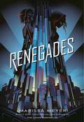 Book cover of Renegades (Renegades #1)