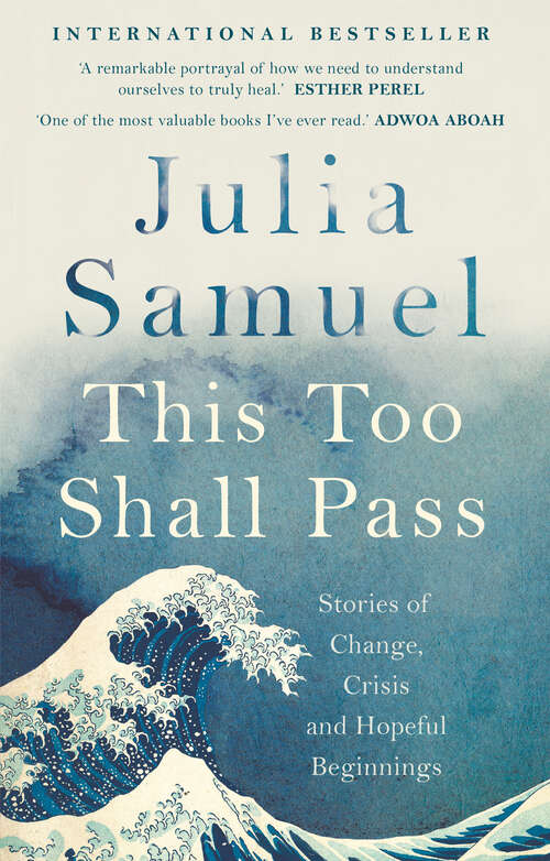 Book cover of This Too Shall Pass: Stories of Change, Crisis and Hopeful Beginnings