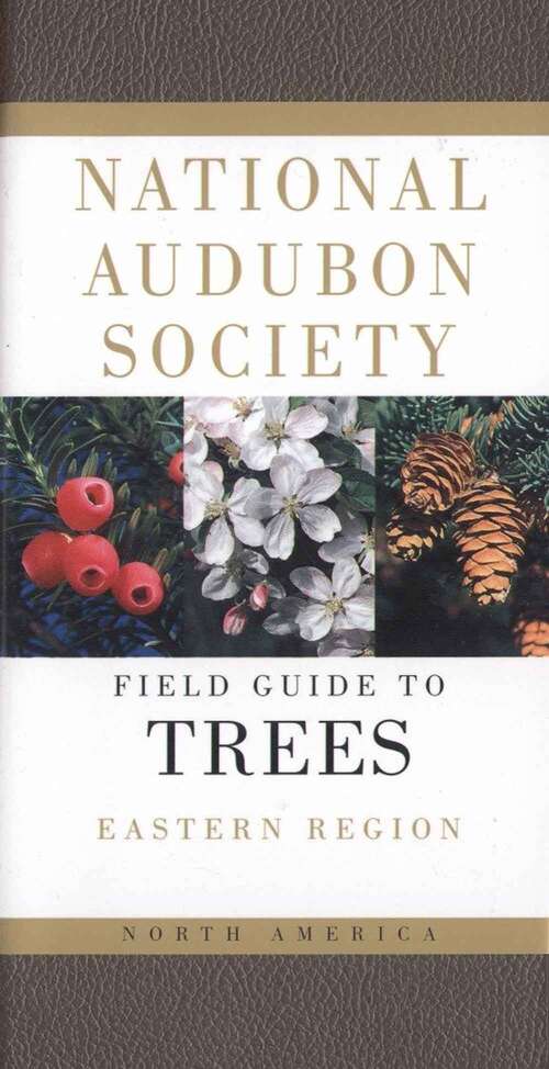 Book cover of Field Guide to Trees: Eastern Region (Twenty-Fourth Edition)